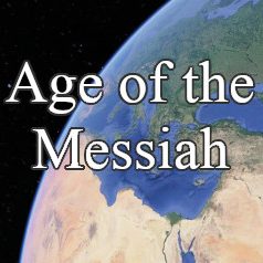 The Age Of The Messiah