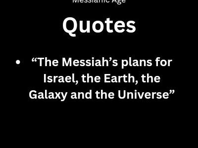 Messianic Age Quotes: The Coming Messiah